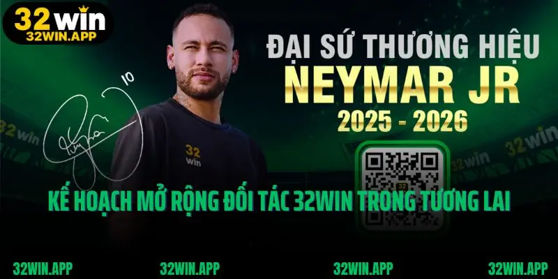 Kế hoạch mở rộng mạng lưới đối tác 32win trong tương lai