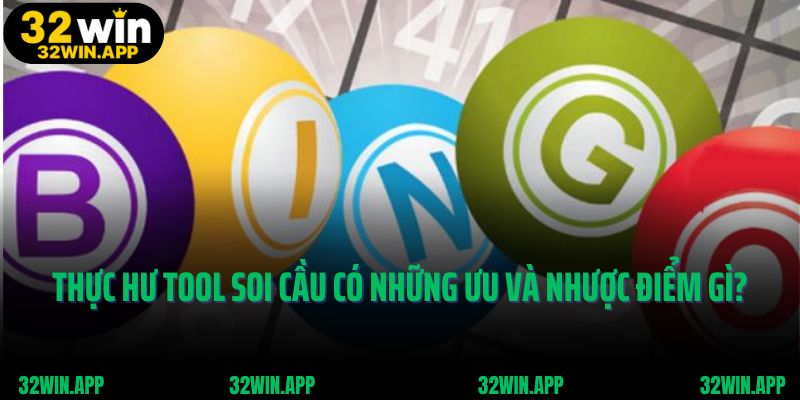 Thực hư Tool Soi cầu có những ưu và nhược điểm gì?